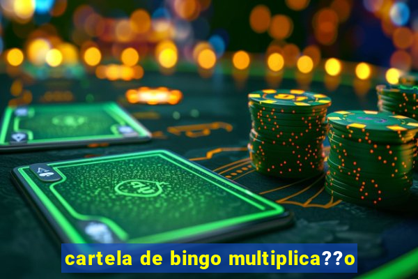 cartela de bingo multiplica??o