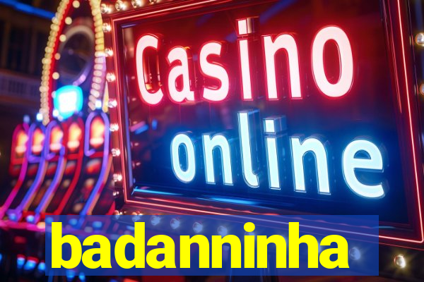 badanninha