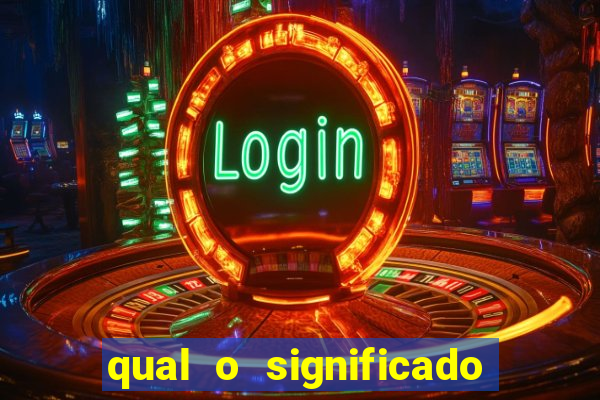 qual o significado do jogo