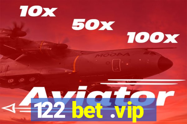 122 bet .vip