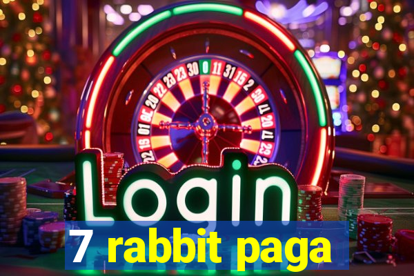 7 rabbit paga