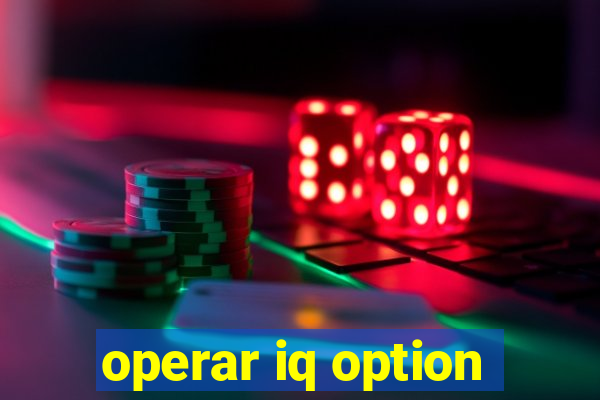 operar iq option