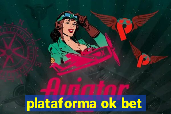 plataforma ok bet