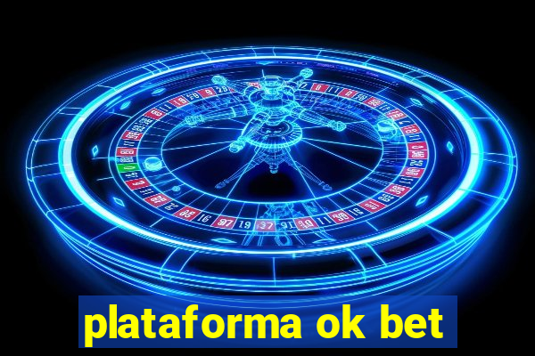 plataforma ok bet