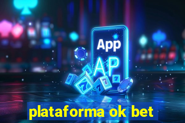 plataforma ok bet