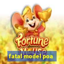 fatal model poa