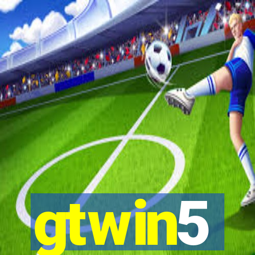 gtwin5