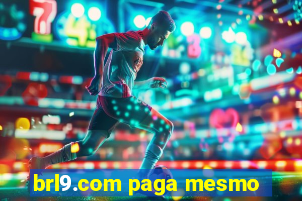 brl9.com paga mesmo