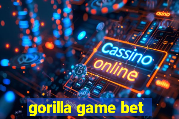 gorilla game bet