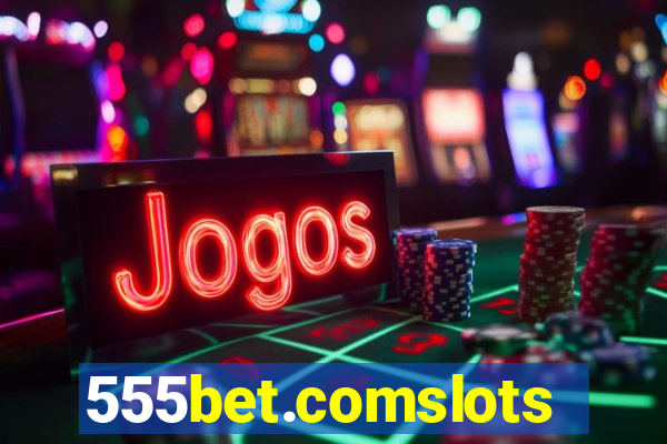 555bet.comslots