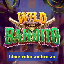 filme robo ambrosio