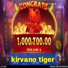 kirvano tiger