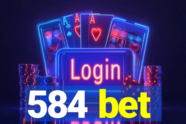 584 bet