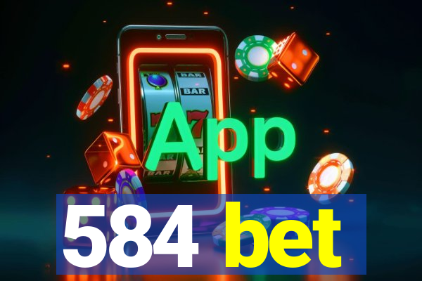 584 bet