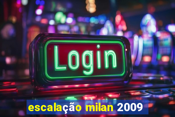 escalação milan 2009