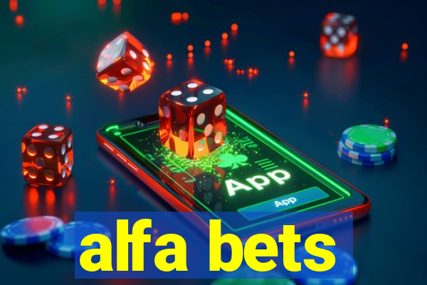 alfa bets