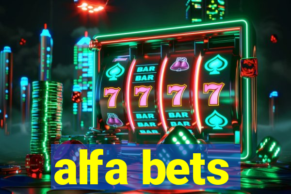 alfa bets