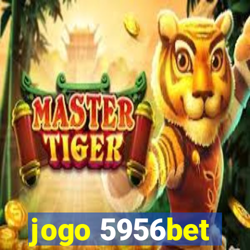 jogo 5956bet