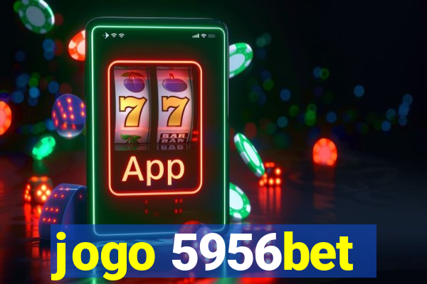 jogo 5956bet