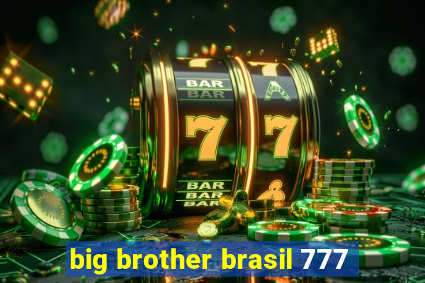 big brother brasil 777