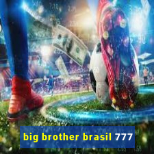 big brother brasil 777