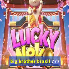 big brother brasil 777