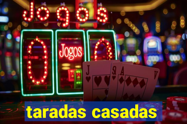 taradas casadas