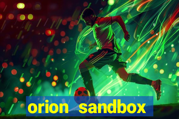 orion sandbox enhanced jogos 360