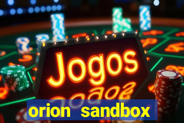 orion sandbox enhanced jogos 360