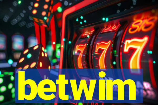 betwim