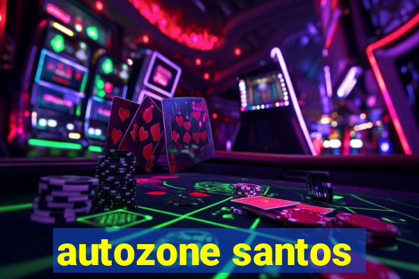 autozone santos