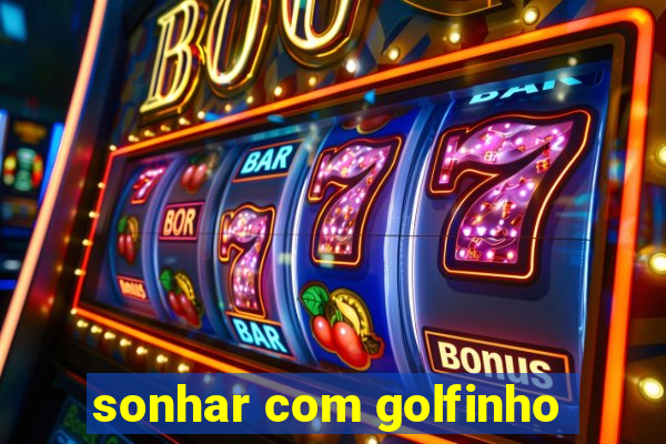 sonhar com golfinho