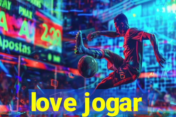 love jogar