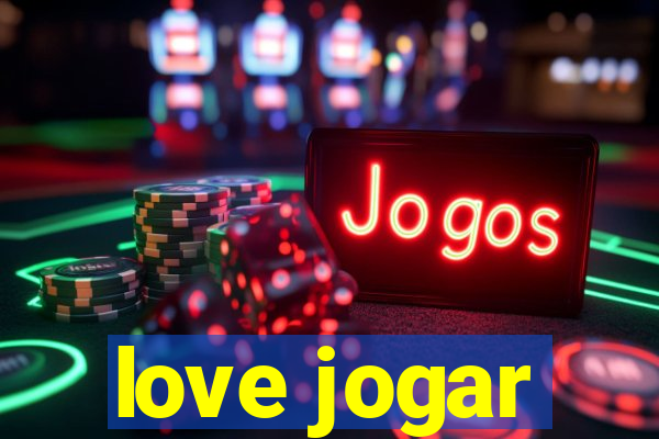 love jogar