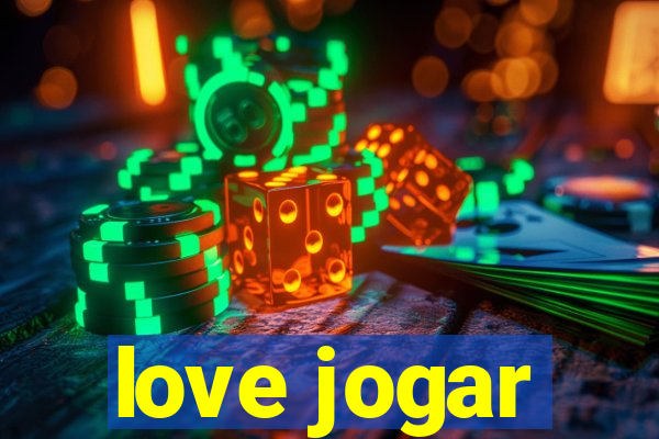 love jogar