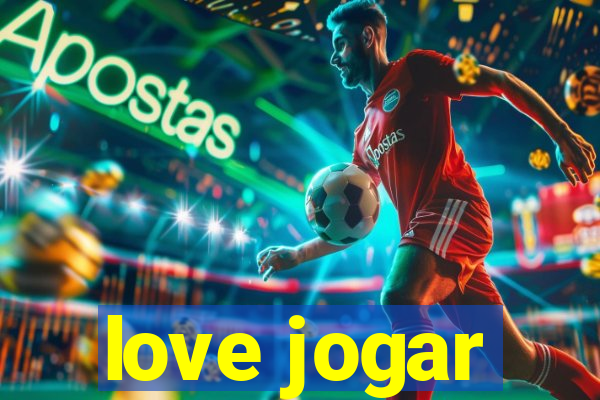 love jogar