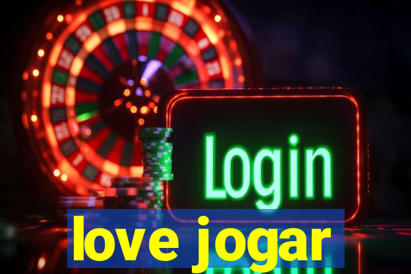 love jogar