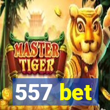 557 bet