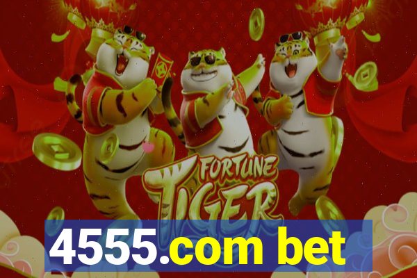 4555.com bet