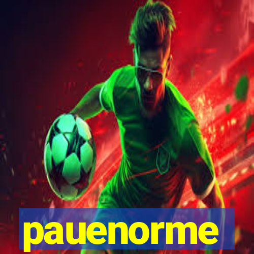 pauenorme