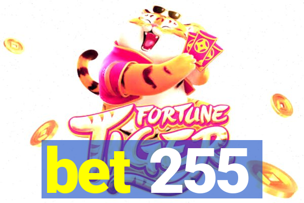 bet 255