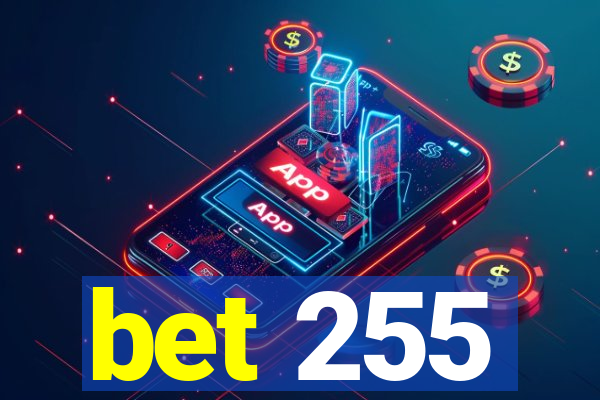 bet 255