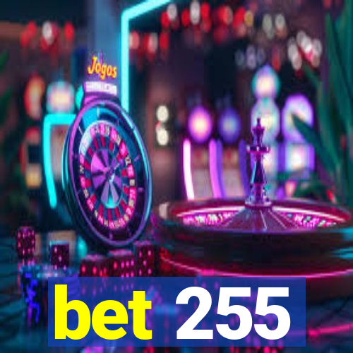 bet 255