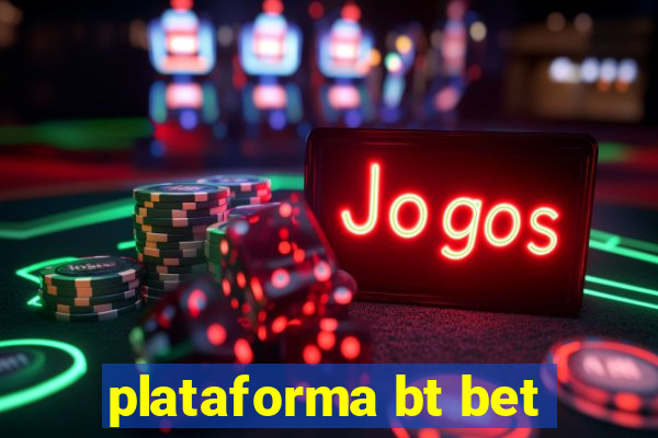 plataforma bt bet