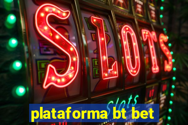 plataforma bt bet