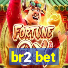 br2 bet