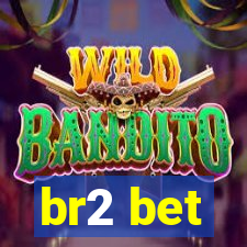 br2 bet