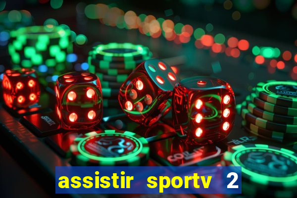 assistir sportv 2 ao vivo futemax