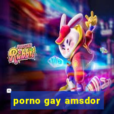 porno gay amsdor