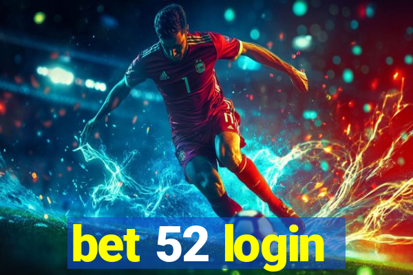 bet 52 login